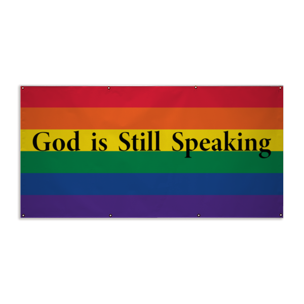 Pride "God is Still Speaking" Printed 13oz Vinyl Banner - Single Sided